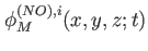 $ \phi^{(NO),i}_M(x,y,z;t)$